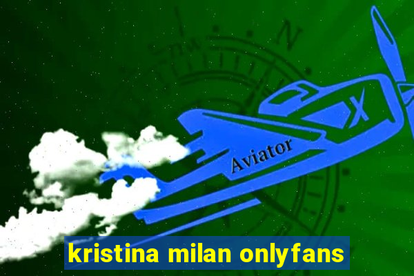 kristina milan onlyfans